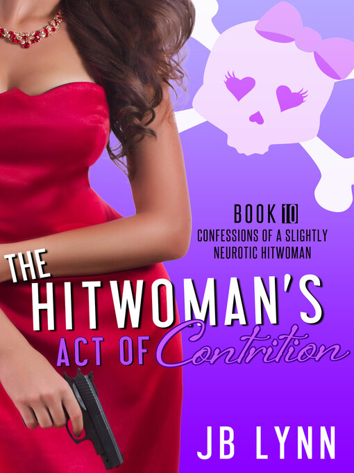 Title details for The Hitwoman's Act of Contrition by JB Lynn - Available